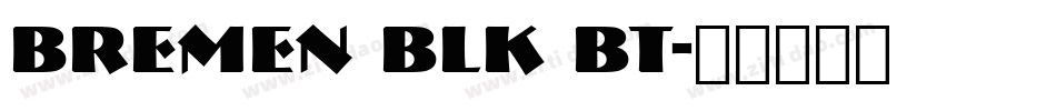 Bremen Blk BT字体转换